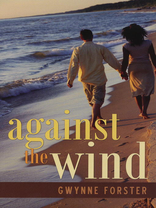 Title details for Against the Wind by Gwynne Forster - Available
